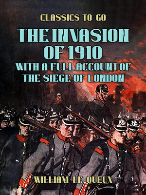 cover image of The Invasion of 1910, with a full Account of the Siege of London